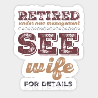 Retired Under new management See wife for details Sticker